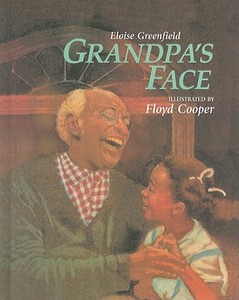 Grandpa's Face di Eloise Greenfield edito da PERFECTION LEARNING CORP