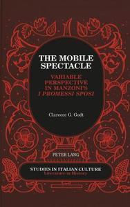 The Mobile Spectacle di Clareece G. Godt edito da Lang, Peter