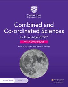 Cambridge IGCSE(TM) Combined and Co-ordinated Sciences Physics Workbook with Digital Access (2 Years) di Sheila Tarpey, David Sang, Darrell Hamilton edito da Cambridge University Pr.