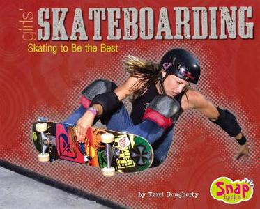 Girls' Skateboarding di Terri Dougherty edito da Capstone Press