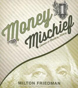 Money Mischief: Episodes in Monetary History di Milton Friedman edito da Blackstone Audiobooks