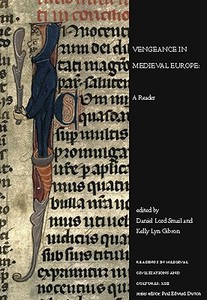 Vengeance In Medieval Europe edito da University Of Toronto Press