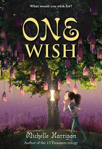 One Wish di Michelle Harrison edito da Hachette Book Group