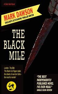 The Black Mile di Mark Dawson edito da Createspace