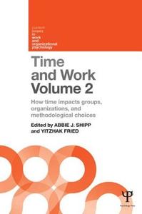 Time and Work, Volume 2 di Abbie J. Shipp edito da Routledge