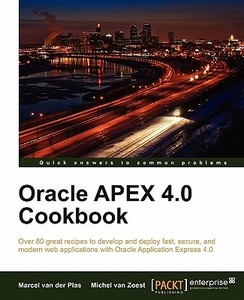 Oracle Apex 4.0 Cookbook di Michel van Zoest, Marcel van der Plas edito da PACKT PUB