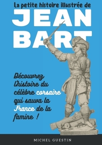 La petite histoire illustrée de Jean Bart di Michel Guestin edito da Books on Demand