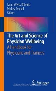 The Art and Science of Physician Wellbeing edito da Springer-Verlag GmbH
