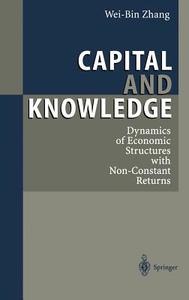 Capital and Knowledge di Wei-Bin Zhang edito da Springer Berlin Heidelberg