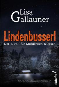 Lindenbusserl di Lisa Gallauner edito da Federfrei Verlag