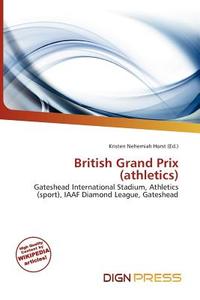 British Grand Prix (athletics) edito da Dign Press