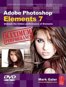 Adobe Photoshop Elements 7 Maximum Performance, w. DVD-ROM di Mark Galer edito da Focal Press