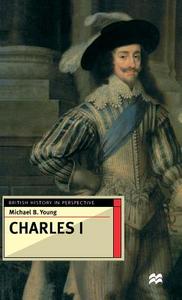 Charles I di Michael B. Young edito da Macmillan Education UK