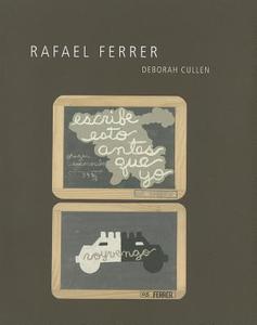 Rafael Ferrer di Deborah Cullen edito da UCLA Chicano Studies Research Center Press