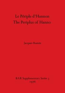 Le Periple D'Hannon / The Periplus Of Hanno di Jacques Ramin edito da BAR Publishing
