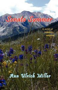 Sonata Summer di Ann Ulrich Miller edito da Earth Star Publications