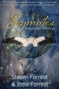 Skymates di Steven Forrest, Jodie Forrest edito da Seven Paws Press