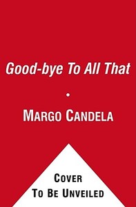 GOOD-BYE TO ALL THAT di Candela edito da TOUS - TOUCHSTONE PRESS