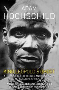 King Leopold's Ghost di Adam Hochschild edito da Pan Macmillan