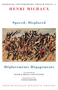Spaced, Displaced: Déplacements Dégagements di Henri Michaux edito da BLOODAXE BOOKS