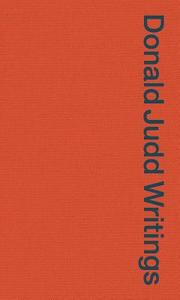 Donald Judd Writings di Caitlin Murray edito da David Zwirner