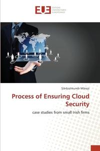 Process of Ensuring Cloud Security di ¿an¿o¿hkumar Marojü edito da Editions universitaires europeennes EUE