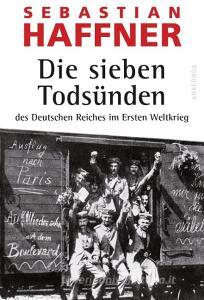 Die sieben Todsünden des Deutschen Reiches im Ersten Weltkrieg di Sebastian Haffner edito da Anaconda Verlag