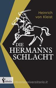 Die Hermannsschlacht di Heinrich von Kleist edito da fabula Verlag