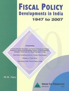 Fiscal Policy Developments in India di M. M. Sury edito da New Century Publications