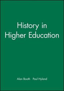 History in Higher Education di A Booth edito da Blackwell Publishers