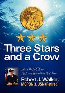 Three Stars and a Crow di Robert J. Walker edito da Koehler Books