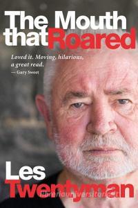 The Mouth that Roared di Les Twentyman, Robert Hillman edito da Wild Dingo Press