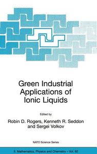 Green Industrial Applications of Ionic Liquids di Nikolaos F. Matsatsinis edito da Springer Netherlands