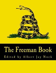 The Freeman Book di Albert Jay Nock edito da Createspace