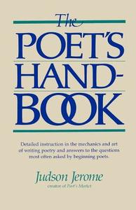 The Poet's Handbook di Judson Jerome edito da WRITERS DIGEST
