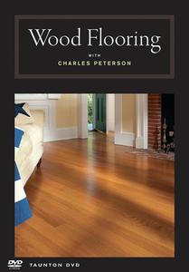Wood Flooring di CHARLES PETERSON edito da Taunton Press