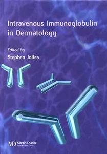 Intravenous Immunoglobulins In Dermatology di Stephen Jolles, Jolles Jolles edito da Taylor & Francis Ltd
