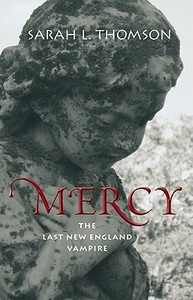 Mercy: The Last New England Vampire di Sarah L. Thomson edito da ISLANDPORT PR