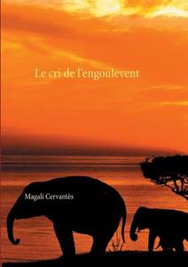 Le cri de l'engoulevent di Magali Cervantès edito da Books on Demand