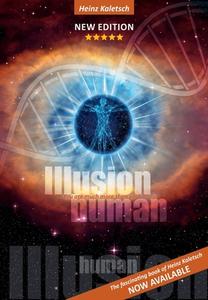 Illusion Human di Kaletsch Heinz Kaletsch edito da Tredition GmbH