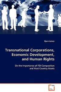 Transnational Corporations, Economic Development, and Human Rights di Bjørn Letnes edito da VDM Verlag