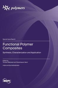 Functional Polymer Composites edito da MDPI AG