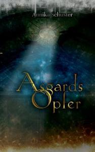 Asgards Opfer di Annika Schuster edito da Books on Demand