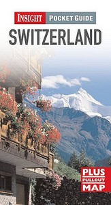 Insight Pocket Guide: Switzerland edito da Apa Publications