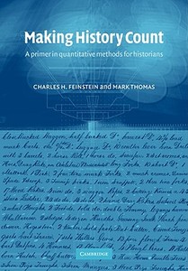 Making History Count di C. H. Feinstein, Charles H. Feinstein, Mark Thomas edito da Cambridge University Press