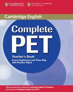 Complete PET Teacher's Book di Emma Heyderman, Peter May edito da Cambridge University Press