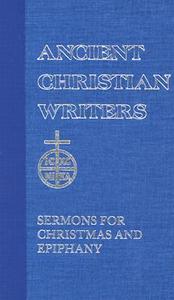 Sermons for Christmas and Epiphany di Edmund Augustine edito da Paulist Press International,U.S.