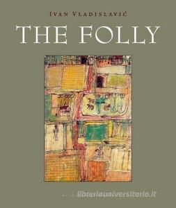The Folly di Ivan Vladislavic edito da ARCHIPELAGO BOOKS
