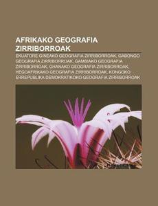 Afrikako Geografia Zirriborroak: Ekuator di Iturria Wikipedia edito da Books LLC, Wiki Series