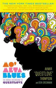 Mo' Meta Blues di Ahmir 'Questlove' Thompson, Ben Greenman edito da Hachette Book Group USA